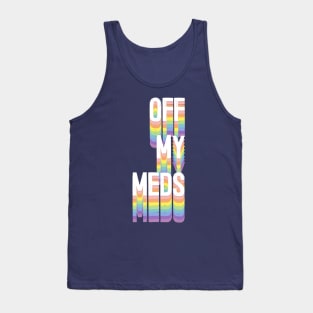 Off My Meds \ Aesthetic Illustration Art Tank Top